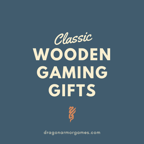 Classic Wooden Gaming Gifts - Dragon Armor Games